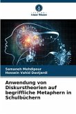 Anwendung von Diskurstheorien auf begriffliche Metaphern in Schulbüchern