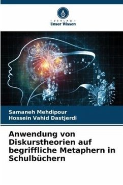 Anwendung von Diskurstheorien auf begriffliche Metaphern in Schulbüchern - Mehdipour, Samaneh;Vahid Dastjerdi, Hossein