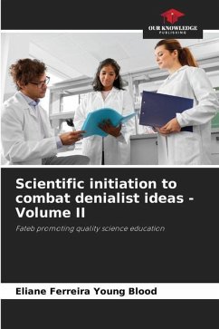 Scientific initiation to combat denialist ideas - Volume II - Ferreira Young Blood, Eliane