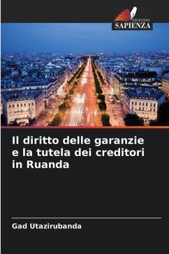 Il diritto delle garanzie e la tutela dei creditori in Ruanda - Utazirubanda, Gad