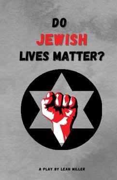 Do Jewish Lives Matter? - Miller, Leah