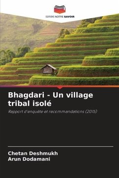 Bhagdari - Un village tribal isolé - Deshmukh, Chetan;Dodamani, Arun