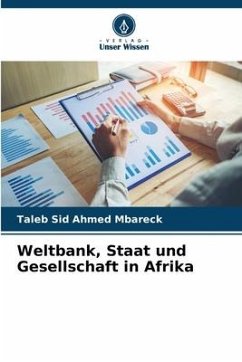 Weltbank, Staat und Gesellschaft in Afrika - Sid Ahmed Mbareck, Taleb