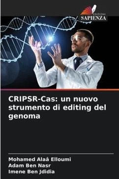 CRIPSR-Cas: un nuovo strumento di editing del genoma - Elloumi, Mohamed Alaâ;Ben Nasr, Adam;Ben Jdidia, Imene