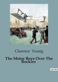 The Motor Boys Over The Rockies - Young, Clarence