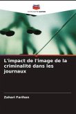 L'impact de l'image de la criminalité dans les journaux