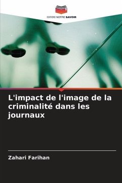 L'impact de l'image de la criminalité dans les journaux - Farihan, Zahari