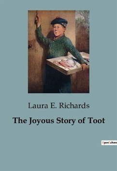 The Joyous Story of Toot - E. Richards, Laura