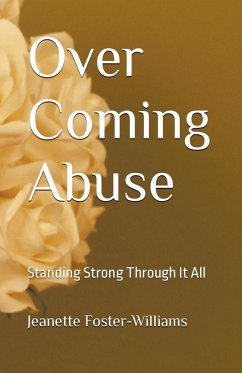 Over Coming Abuse - Foster-Williams, Jeanette