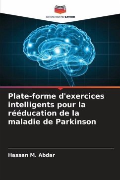 Plate-forme d'exercices intelligents pour la rééducation de la maladie de Parkinson - M. Abdar, Hassan