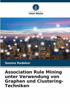 Association Rule Mining unter Verwendung von Graphen und Clustering-Techniken - Redekar, Seema