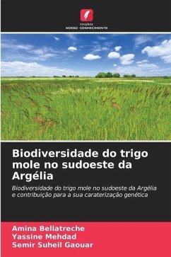 Biodiversidade do trigo mole no sudoeste da Argélia - Bellatreche, Amina;Mehdad, Yassine;Gaouar, Semir Suheil