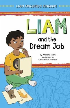 Liam and the Dream Job - Stark, Andrew