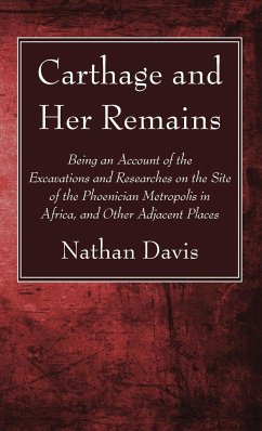 Carthage and Her Remains - Davis, Nathan