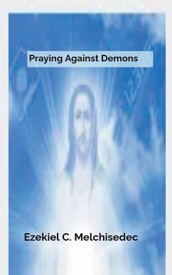 Praying Against Demons - Melchisedec, Ezekiel C.