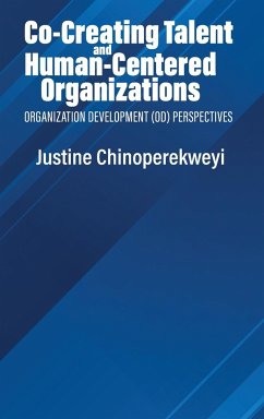 Co-Creating Talent and Human-Centered Organizations - Chinoperekweyi, Justine
