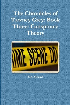 The Chronicles of Tawney Grey - Cozad, S. A.