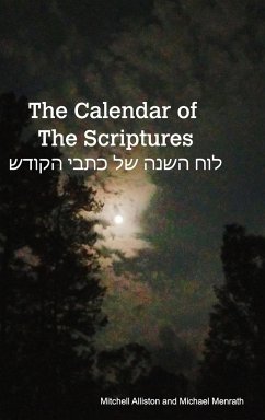The Calendar of the Scriptures - Menrath, M.; Alliston, Mitchell