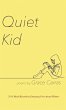 Quiet Kid - Bild 1