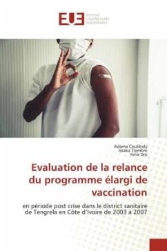 Evaluation de la relance du programme élargi de vaccination - Coulibaly, Adama;Tiembre, Issaka;Dro, Felix