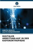 DIGITALER ARBEITSABLAUF IN DER KIEFERORTHOPÄDIE