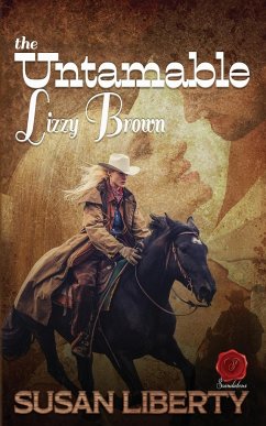 The Untamable Lizzy Brown - Liberty, Susan