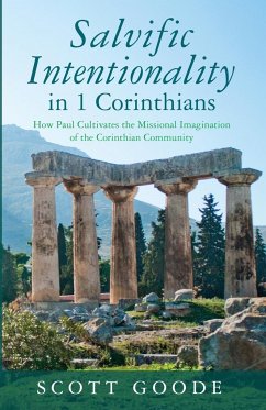 Salvific Intentionality in 1 Corinthians - Goode, Scott