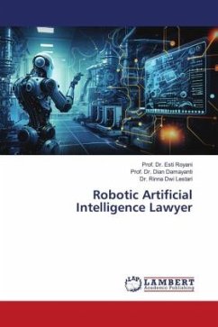 Robotic Artificial Intelligence Lawyer - Royani, Esti;Damayanti, Dian;Dwi Lestari, Dr. Rinna