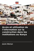 Accès et utilisation de l'information sur la construction dans les institutions au Kenya