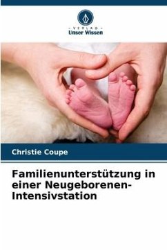Familienunterstützung in einer Neugeborenen-Intensivstation - Coupe, Christie