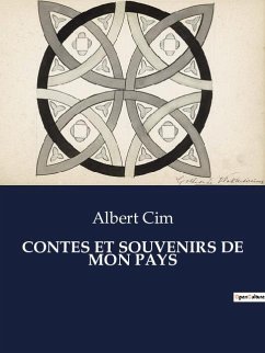 CONTES ET SOUVENIRS DE MON PAYS - Cim, Albert