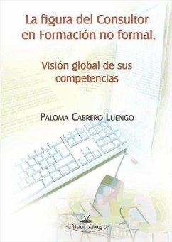 La figura del consultor en formación no formal : visión global de sus competencias - Cabrero Luengo, Paloma