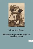 The Moving Picture Boys on the War Front