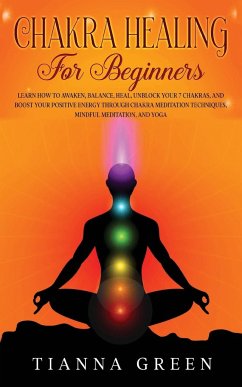 Chakra Healing For Begginers - Green, Tianna