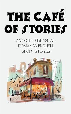 The Café of Stories and Other Bilingual Romanian-English Short Stories - Books, Coledown Bilingual