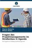 Fragen des Projektmanagements im Straßenbau in Uganda