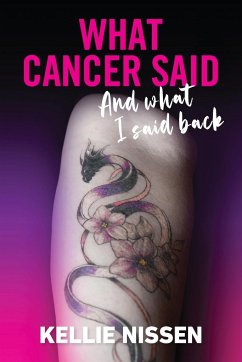 What Cancer Said - Nissen, Kellie