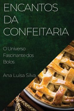 Encantos da Confeitaria - Silva, Ana Luísa