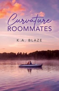 Curvature Roommates (eBook, ePUB) - Blaze, K. A.
