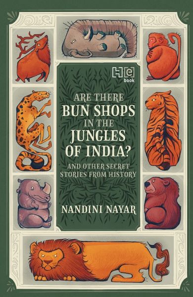 Are There Bun Shops in the Jungles of India? And Other Secret Stories from History (eBook, ePUB) Are There Bun Shops in the Jungles of India? And Other Secret Stories from History (eBook, ePUB)