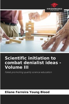 Scientific initiation to combat denialist ideas - Volume III - Ferreira Young Blood, Eliane