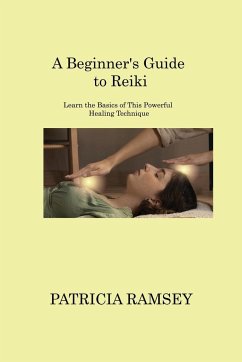 A Beginner's Guide to Reiki - Ramsey, Patricia
