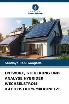 ENTWURF, STEUERUNG UND ANALYSE HYBRIDER WECHSELSTROM-/GLEICHSTROM-MIKRONETZE - Gongada, Sandhya Rani