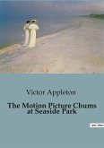 The Motion Picture Chums at Seaside Park