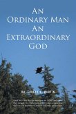 An Ordinary Man An Extraordinary God