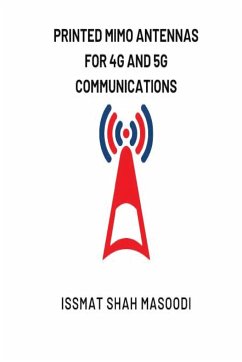 Printed Mimo Antennas for 4g and 5g Communications - Masoodi, Issmat Shah