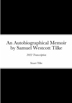 An Autobiographicam Memoir by Samuel Westcott Tilke