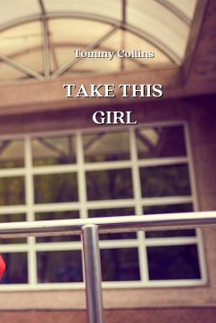 TAKE THIS GIRL - Collins, Tommy