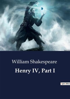 Henry IV, Part I - Shakespeare, William