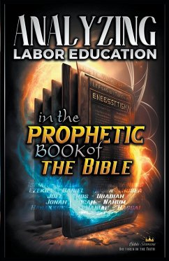 Analyzing Labor Education in the Prophetic Books of the Bible - Sermons, Bible